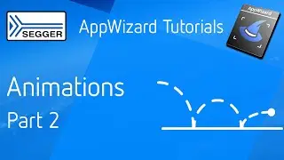 SEGGER emWin AppWizard — Animations Part II
