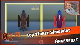 Toy Tinker Simulator (s1E5) LANGE nicht FERTIG es gibt IMMER was zu tun · Angespielt [GAMEPLAY] deu