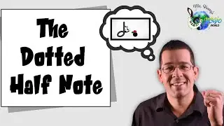Music Theory for Beginners: The Dotted Half Note