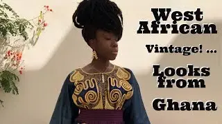 West African Style - Feat. This Gorgeous Ghanaian Vintage Dress!
