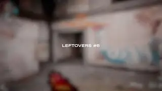 Nisahh | MW Leftovers #6