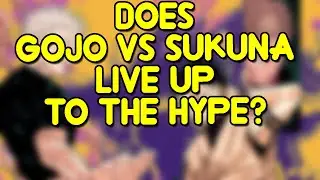 Does Gojo Vs Sukuna Live Up To The Hype | FT. @ZenithAniManga