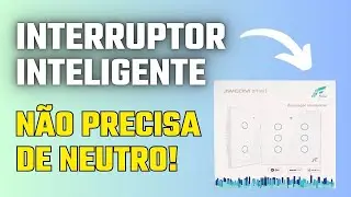 APRENDA LIGAR INTERRUPTOR INTELIGENTE WIFI SEM O NEUTRO!