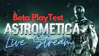 Astrometica | Beta Playtest & First Look (LiveStream)
