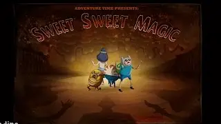 Adventure Time: Finn and Jake Investigations Case 1 - Sweet Sweet Magic