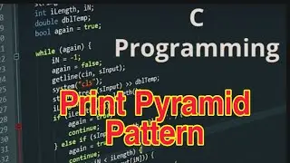 Pyramid Pattern in C Programming | Triangle Pattern