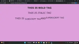Bold, Italic, Subscript ,Superscript TAGS in HTM |HTML text formatting using bold , italic , sub sup