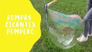 CÓMO HACER POMPAS DE JABÓN GIGANTES. POMPERO CASERO.