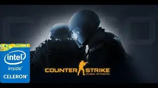 Counter Strike Global Offensive | Celeron N3060 | 4Gb Ram