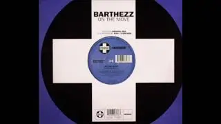 Barthezz - On The Move (Original Mix) (A1)