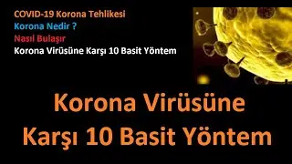 Korona Virüsüne Karşı 10 Farklı Yöntem