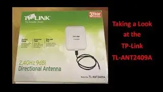Taking a Look at the TP Link TL ANT2409A Wifi Antenna