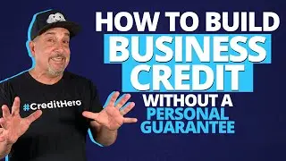 How to Build Business Credit FAST WITHOUT a Personal Guarantee