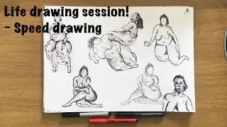 Life drawing session ~ Speed drawing