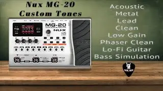 Nux MG 20 Custom Patches | Live Stage Gig or Studio