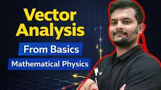 Mathematical Physics – Vector Calculus | Vector, Tensor, Rank | Pappu Sir | BSc Physics Sem 1