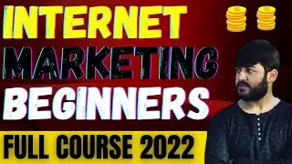 Internet Marketing Course 2022 | Internet Marketing Course | Internet Marketing for Beginners