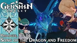Genshin Impact - Prologue, Act III: Song of the Dragon and Freedom