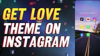 How to Get Love Theme on Instagram (2024)