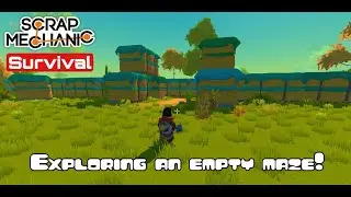 Exploring an empty maze... And taking a Haybot through it | Scrap Mechanic Survival