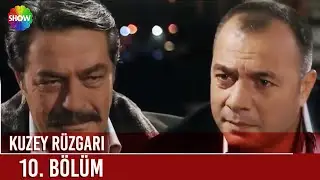Kuzey Rüzgarı 10. Bölüm ᴴᴰ