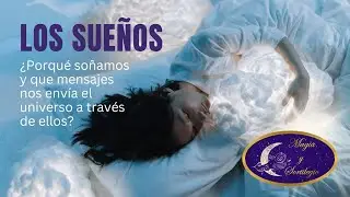 El Verdadero Significado De Los Sueños ¿Viajamos A Otras Dimensiones? //Magia y Sortilegio