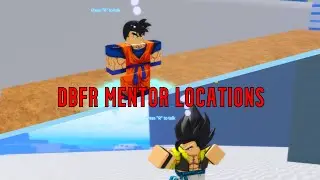 All Mentor Locations in Dragon Ball Final Remastered + Some of the most important locations