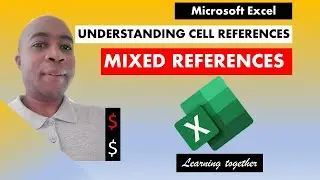 Excel Cell Referencing - Mixed References