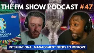 International Management NEEDS TO IMPROVE | The FM Show Podcast Ep 47