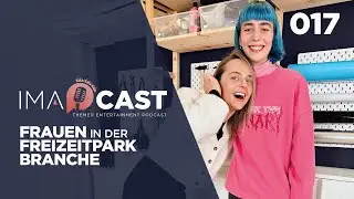 IMAcast 017 Frauen in der Freizeitpark Branche (DE)