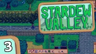 Stardew Valley - Part 3 - THE MINES!
