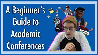 Grad School Hacks! Everything You Need to Know About Academic Conferences!!! 