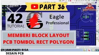 Tutorial Belajar Eagle PCB Part 36 : Memberi block layout PCB Tombol Rect Polygon (Bahasa Indonesia)