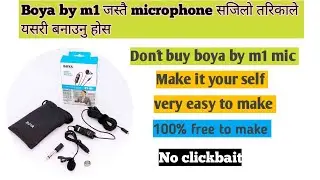 Boya by m1 जस्तै microphone सजीलै आफ्नो घरमा यसरि बनाउनु होस् ।#external microphone