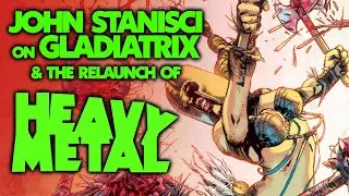 John Stanisci on Gladiatrix & the Heavy Metal Relaunch
