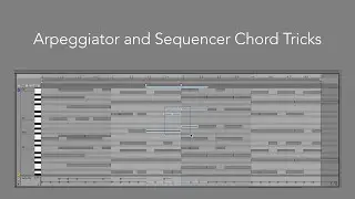 Arpeggiator and Sequencer Chord Tricks