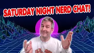 🔴 SATURDAY NIGHT NERD CHAT! | LIVE FROM FLORIDA! | 6.22.2024 🤓🖖 [ RERUN]