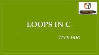 Tech Duo - Loops in C