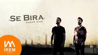 Se Bıra Barış Adal & Eymen Adal / Suzan Suzi (Official Video)
