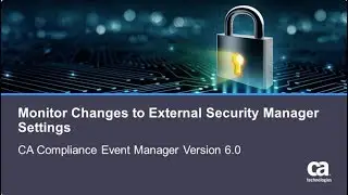Monitor Changes to External Security Manager Settings using CA Compliance Event Manager