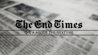 The End Times | Part 3