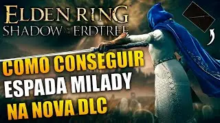 COMO PEGAR A ESPADA MILADY NA NOVA DLC DE ELDEN RING
