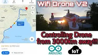 DIY Wifi Controlled Drone V2 #Controlling from 3000km away