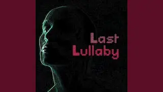 Last Lullaby