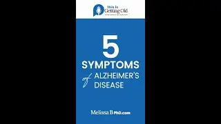 5 Symptoms of Alzheimer's Disease