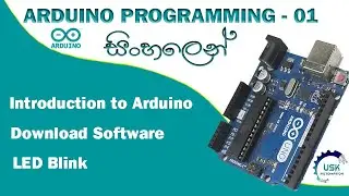 Arduino Tutorial 01  |  Introduction to Arduino and starting Programming