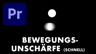 Smoothe Motion Blur Bewegungsunschärfe in Premiere Pro CC | Tutorial Deutsch