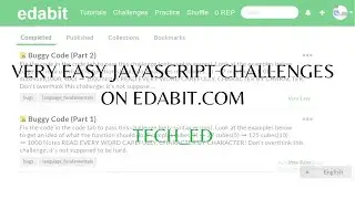VERY EASY JAVASCRIPT CHALLENGES ON EDABIT.COM | FOR BEGINNERS | FROM 0 TO 100XP | TECH_ED
