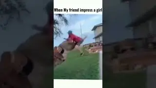 When my friend try to impress a gf...