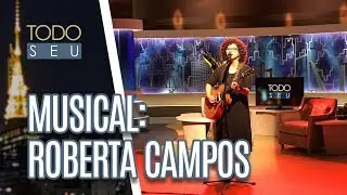 Musical: Roberta Campos - Todo Seu (15/03/19)